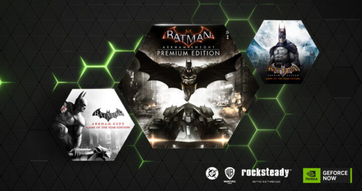 GeForce NOW Welcomes Warner Bros. Games to the Cloud With ‘Batman: Arkham’ Series